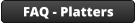 FAQ - Platters
