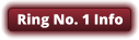 Ring No. 1 Info