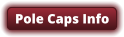 Pole Caps Info