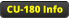 CU-180 Info