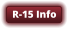 R-15 Info