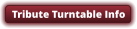 Tribute Turntable Info